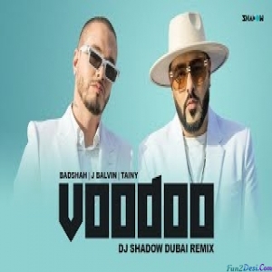Voodoo (REMIX) DJ Shadow Dubai