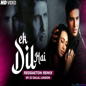 Ek Dil Hai Reggaeton Remix - DJ Dalal