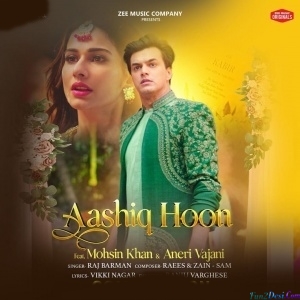 Aashiq Hoon - Raj Barman