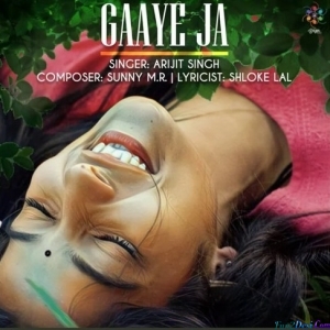 Gaaye Ja (Arijit Singh)