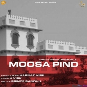 Moosa Pind - Harnaz Virk