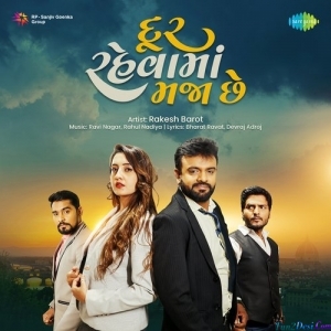 Dur Rahevama Maja Che - Rakesh Barot