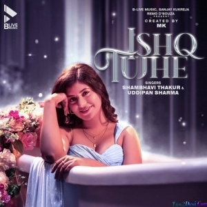 Ishq Tujhe - Shambhavi Thakur