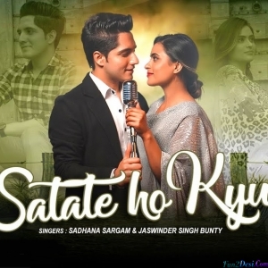 Satate Ho Kyu - Sadhana Sargam