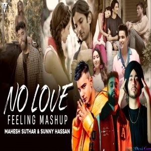 No Love Feeling Mashup 2022 - Mahesh Suthar