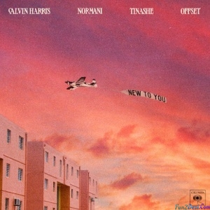 Calvin Harris - New To You