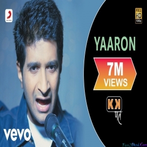 Yaaron Dosti Badi Hi Haseen Hai - KK