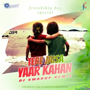 Tere Jaisa Yaar Kaha Remix - Rahul Jain