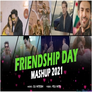 Friendship Day Mashup - DJ Hitesh