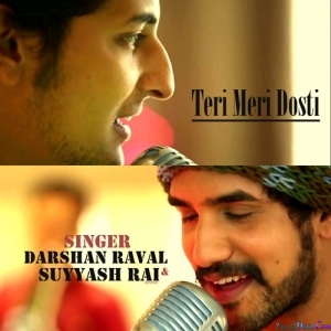 Teri Meri Dosti - Darshan Raval
