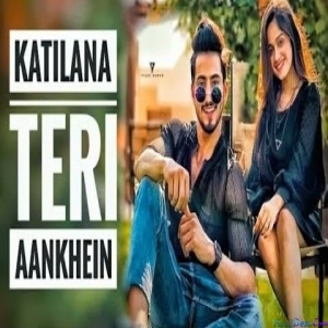 Katilana Teri Aankhen DJ Remix