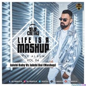 Jalebi Baby Vs Jalebi Bai Mashup - DJ Chetas