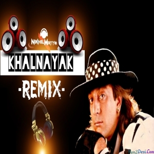 Nayak Nahi Khalnayak Hoon Main Remix