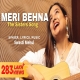 O Meri Behna, Behna Mer - Swasti Mehul