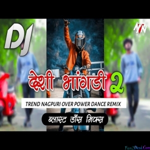 Desi Bhangdi 2 Nagpuri Remix 2022 Dj Alvin LK