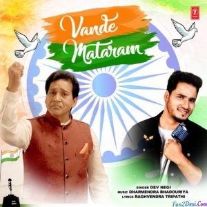Vande Mataram - Dev Negi