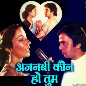 Ajnabi Kaun Ho Tum