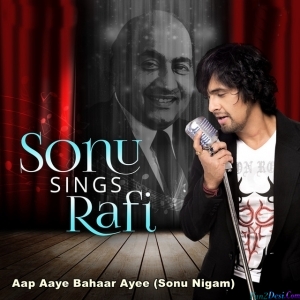 Aap Aaye Bahaar Ayee - Sonu Nigam