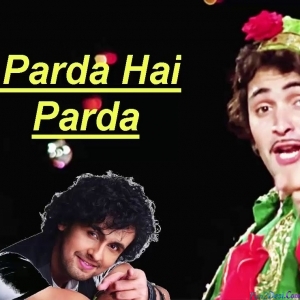 Parda Hai Parda Hai - Sonu Nigam