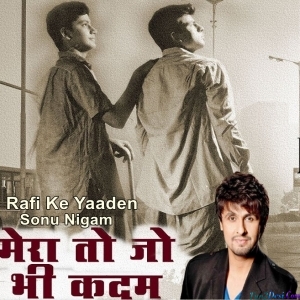 Mera To Jo Bhi Kadam Hai - Sonu Nigam