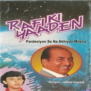 Pardesiyon Se Na Akhiyan Milana - Sonu Nigam