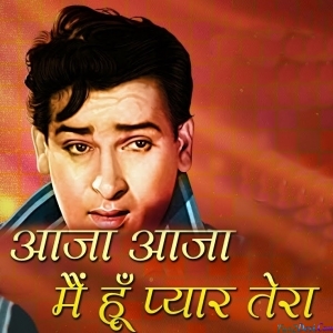 Aaja Aaja Main Hoon Pyar Tera