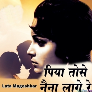 Piya Tose Naina Lage Re