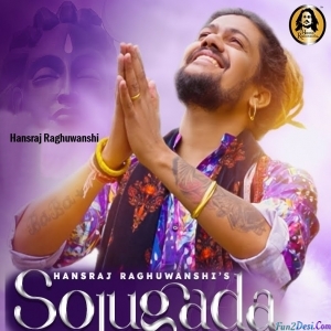 Sojugada - Hansraj Raghuwanshi