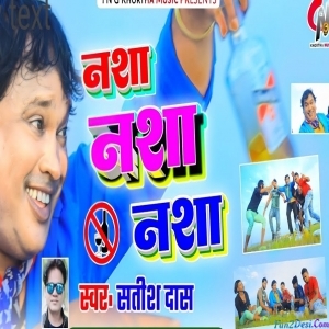 Nasha Nasha - Satish Das