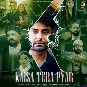Kaisa Tera Pyar - Dev Negi