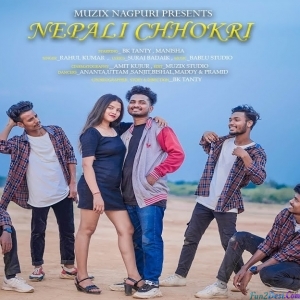 Ranchi Me Dekhlo Nepali Chhokri - Rahul Kumar