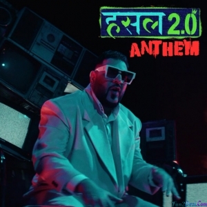 Hustle 2.0 Anthem - Badshah