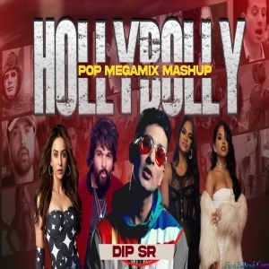 HollyBolly Pop Megamix 2022 Mashup - Dip SR