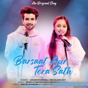 Barsaat Aur Tera Sath - Ankush Bhardwaj