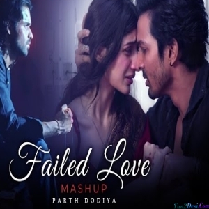 Failed Sad Love Mashup 2022 - Parth Dodiya