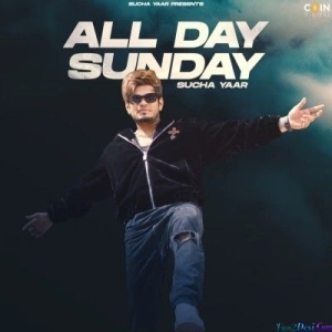 All Day Sunday - Sucha Yaar
