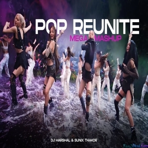 Pop Reunite 2022 Mega Mashup - DJ Harshal