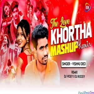 The Love Khortha Mashup Trap Mix Remix - Dj Vicky x Dj Rocky
