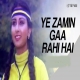 Ye Zamin Gaa Rahi Hai - Amit Kumar