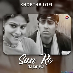 Sun Re Sajaniya Khortha Lofi Remix