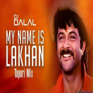 My Name Is Lakhan x Aaila Re x Mera Wala Dance - Tapori Remix - DJ Dalal London