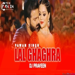 Kaile Ba Kamaal Tohar Lal Ghaghra Official Remix- DJ PRAVEEN
