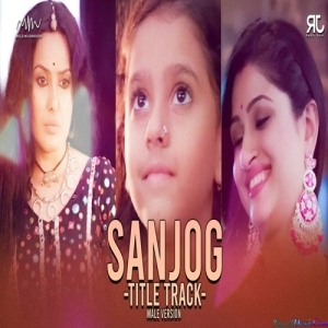 Sanjog Se Juda Ye Apna Sanjog - Rahul Jain