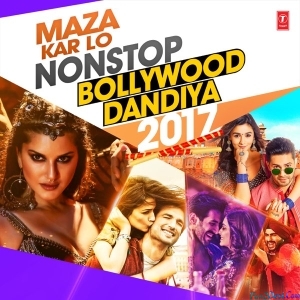 Maza Kar Lo Non Stop Bollywood Dandiya - 2017
