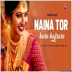 Naina Tor Kaare KajrareKhortha Edm Remix - Dj Vicky x Dj Sajid