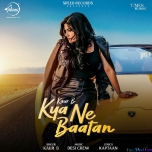 Kya Ne Baatan - Kaur B