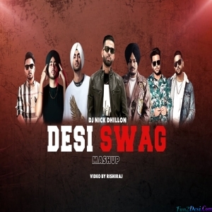 Desi Swag (Mashup) 2022 - DJ Nick Dhillon