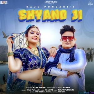 Shyano Ji - Raju Punjabi