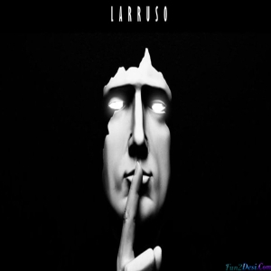 Larruso - Dont Shout