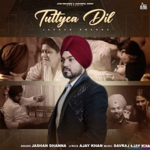 Tuttyea Dil - Jashan Dhanna